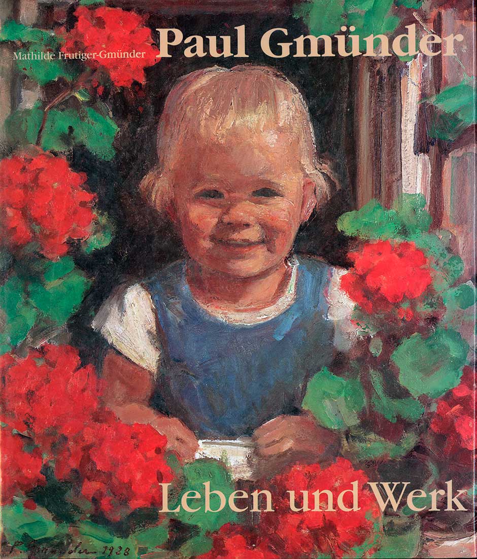 Buch Paul Gmünder: Leben und Werk, von Mathilde Frutiger-Gmünder (1996)